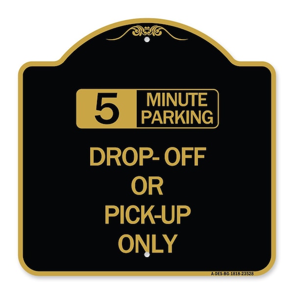 Signmission Off or Pick-Up Choose Your Limit Minute Parking, Black & Gold Alum Sign, 18" x 18", BG-1818-23528 A-DES-BG-1818-23528 - main